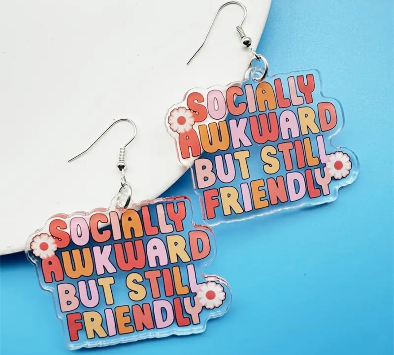 “Socially Awkward but Still Friendly” Acrylic Earrings – Quirky & Cute