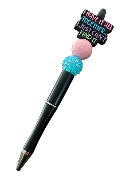 Black Ink Pen – “I Have It All Together… I Just Can’t Find It” Beaded Pen
